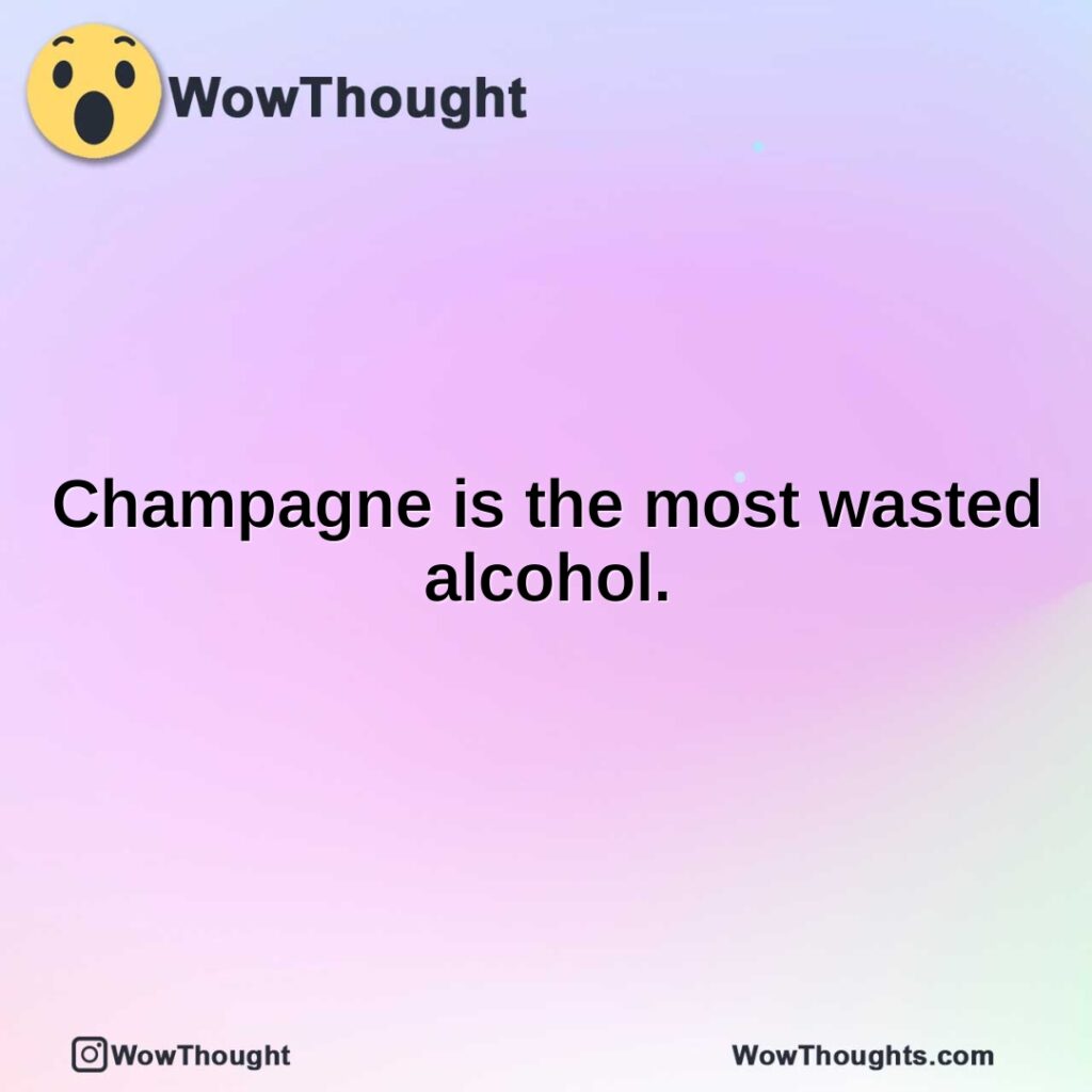 champagne-is-the-most-wasted-alcohol.