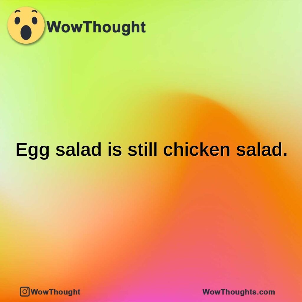 egg-salad-is-still-chicken-salad.