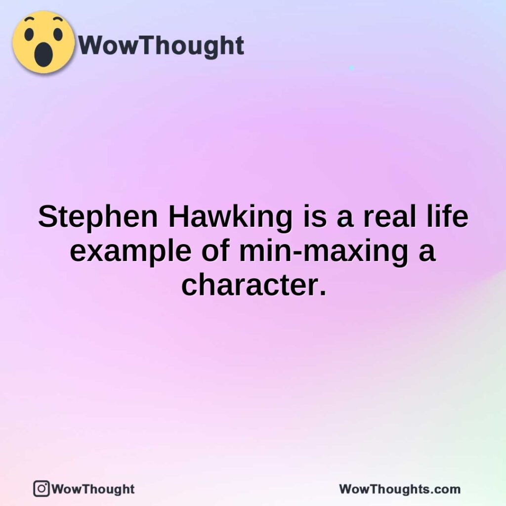 stephen-hawking-is-a-real-life-example-of-min-maxing-a-character.