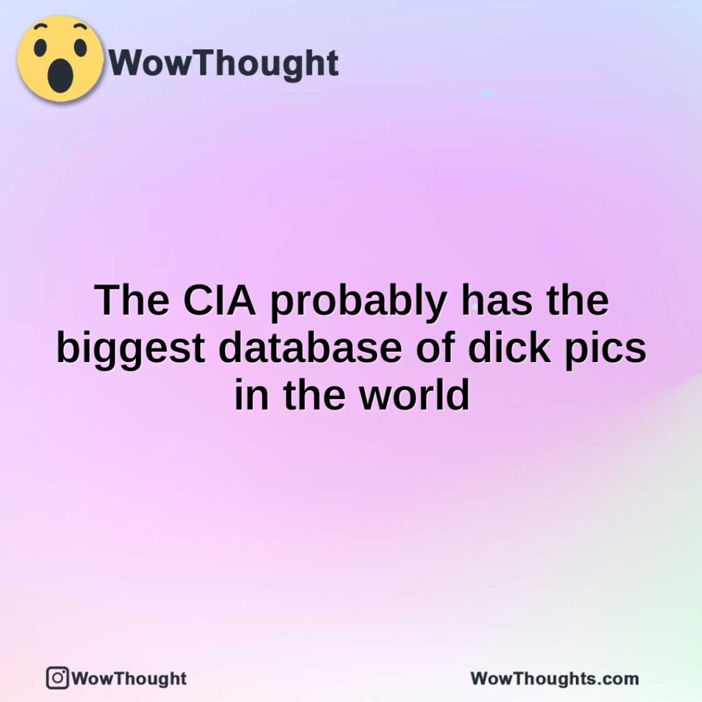 the-cia-probably-has-the-biggest-database-of-dick-pics-in-the-world