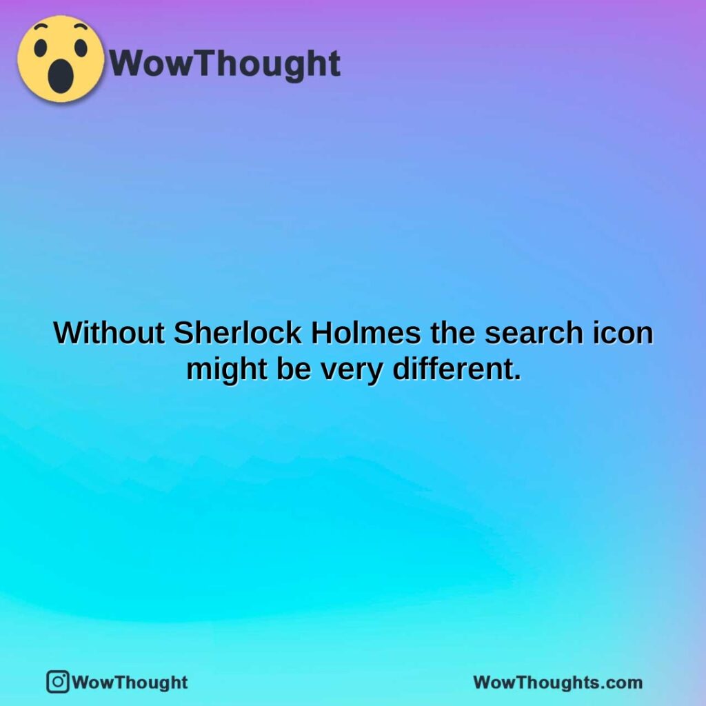 without-sherlock-holmes-the-search-icon-might-be-very-different.