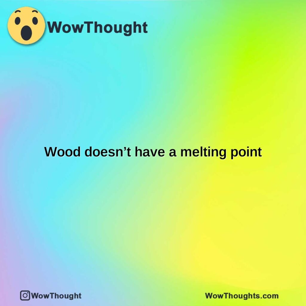 wood-doesnt-have-a-melting-point