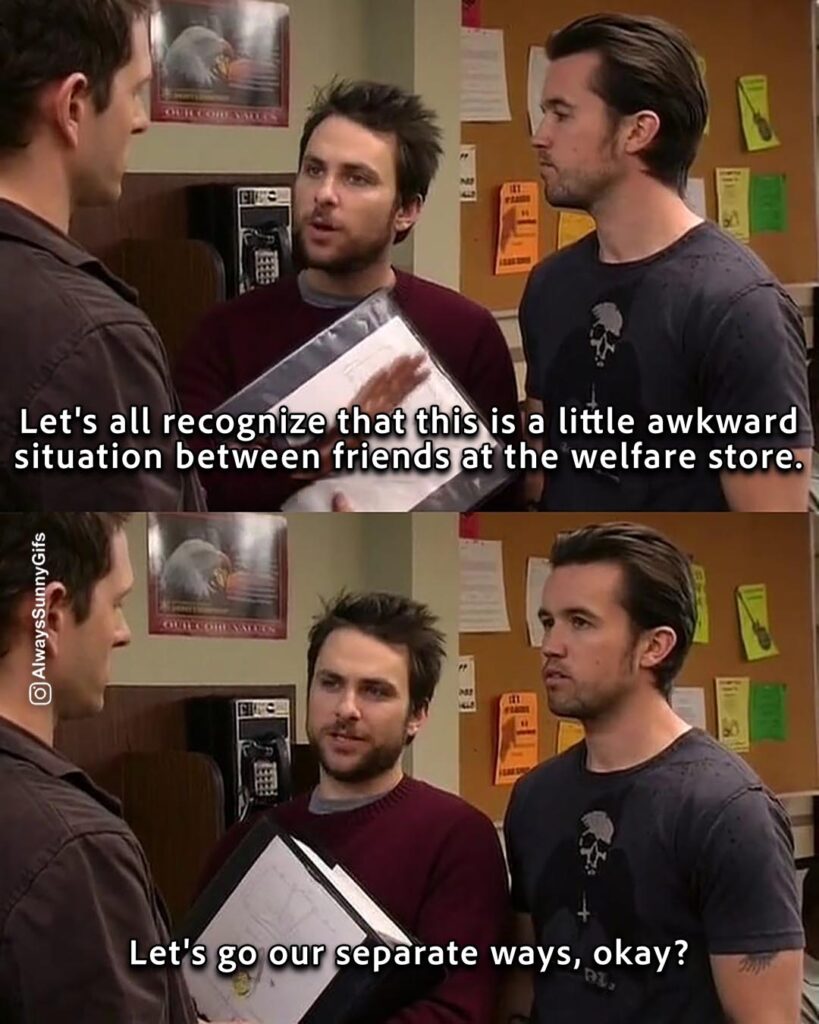 Always Sunny – S02E03 Dennis and Dee Go on Welfare – welfare store