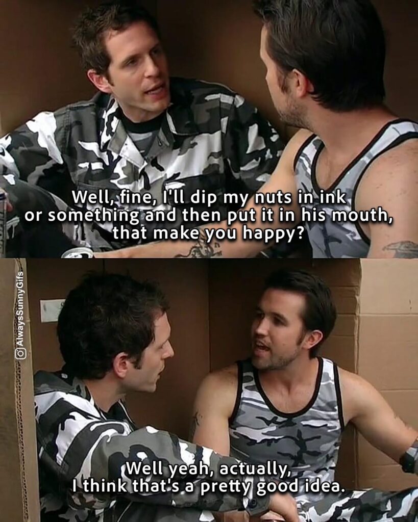 Always Sunny – S04E01 Mac & Dennis Manhunters – dip