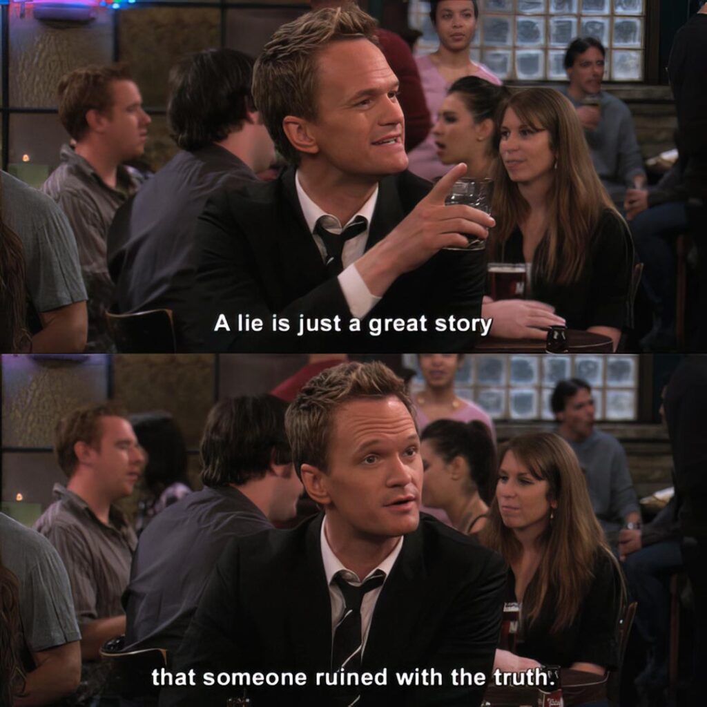 A lie is just a great story