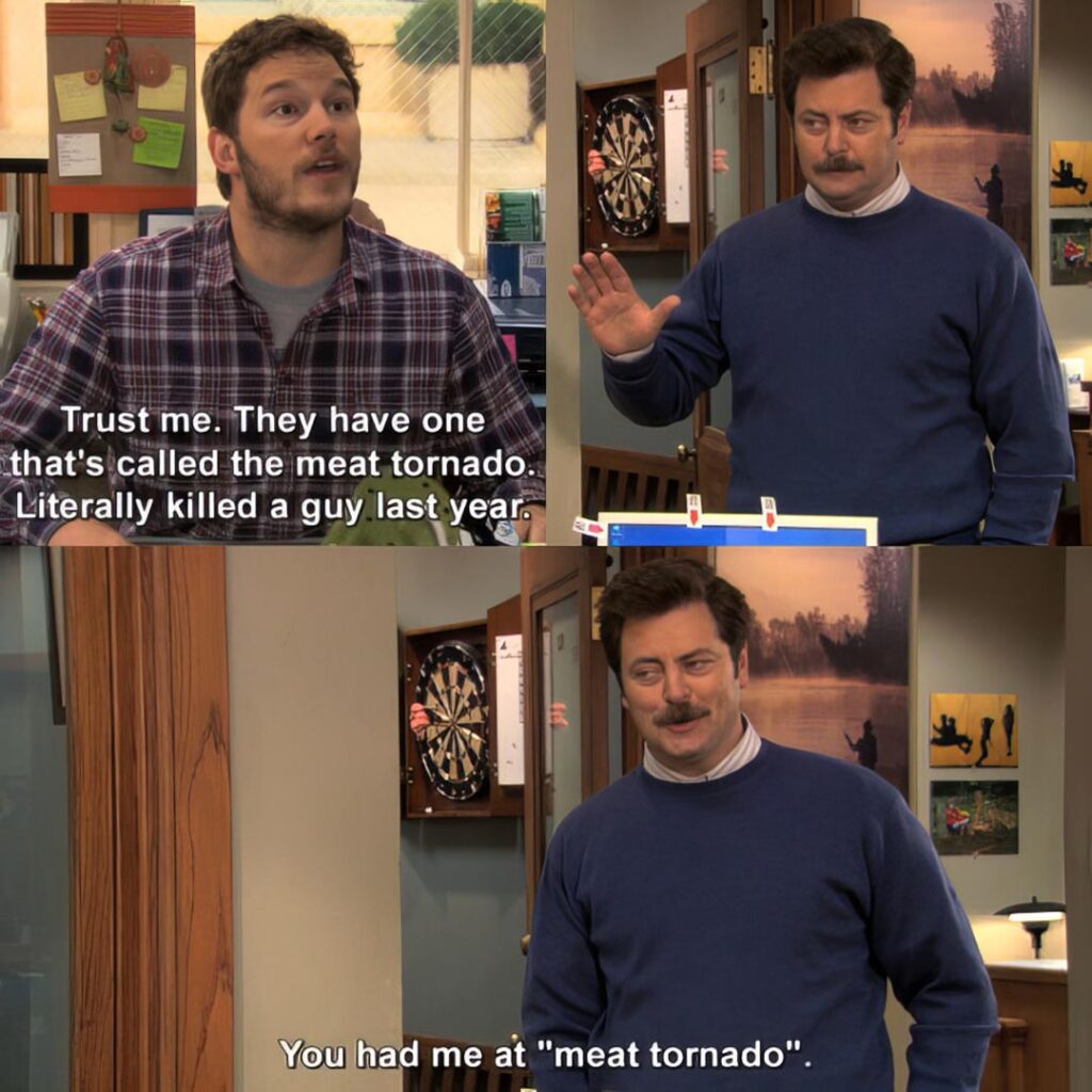 You had me at meat tornado