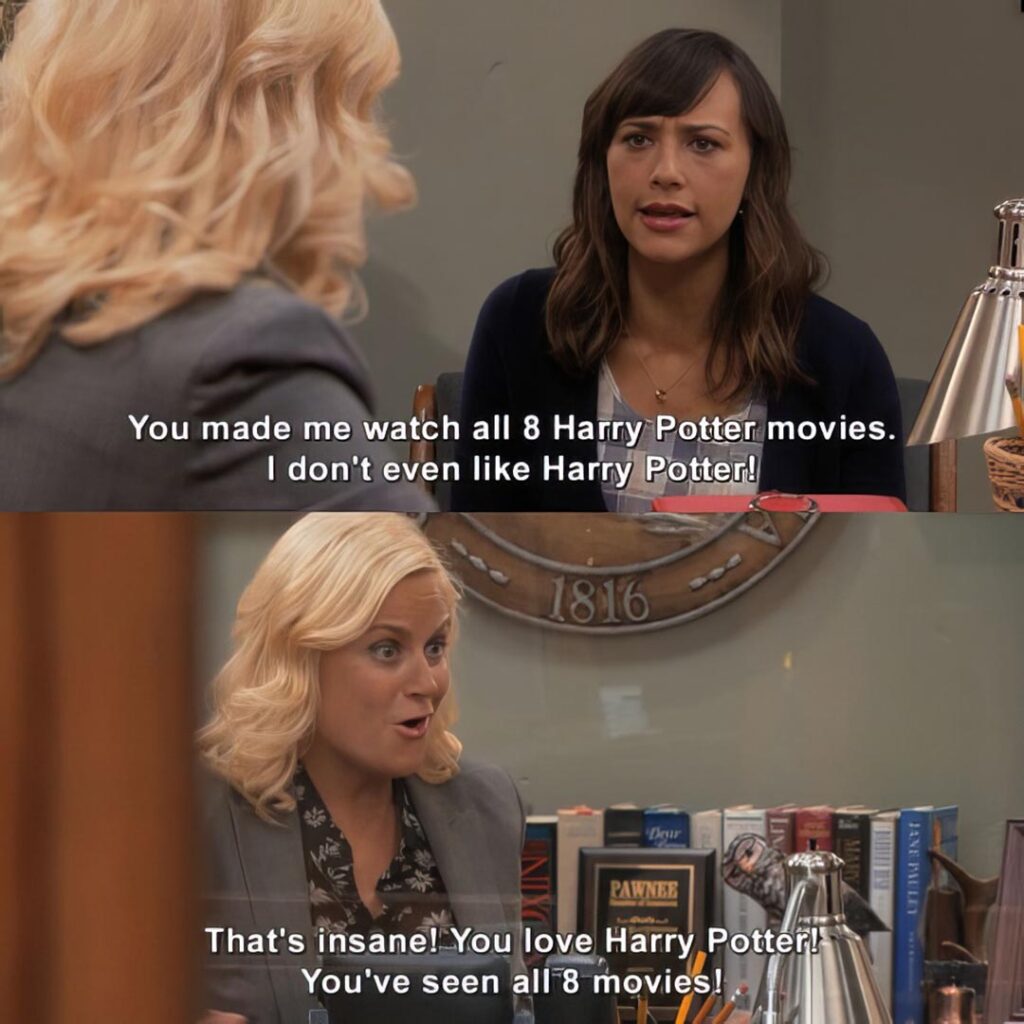 You made me watch all 8 Harry Potter movies