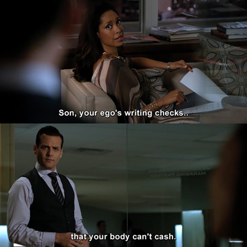 that your body can’t cash