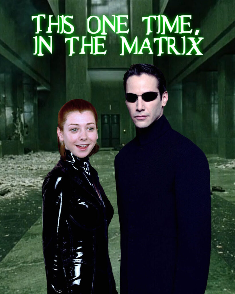 This One Time In The Matrix